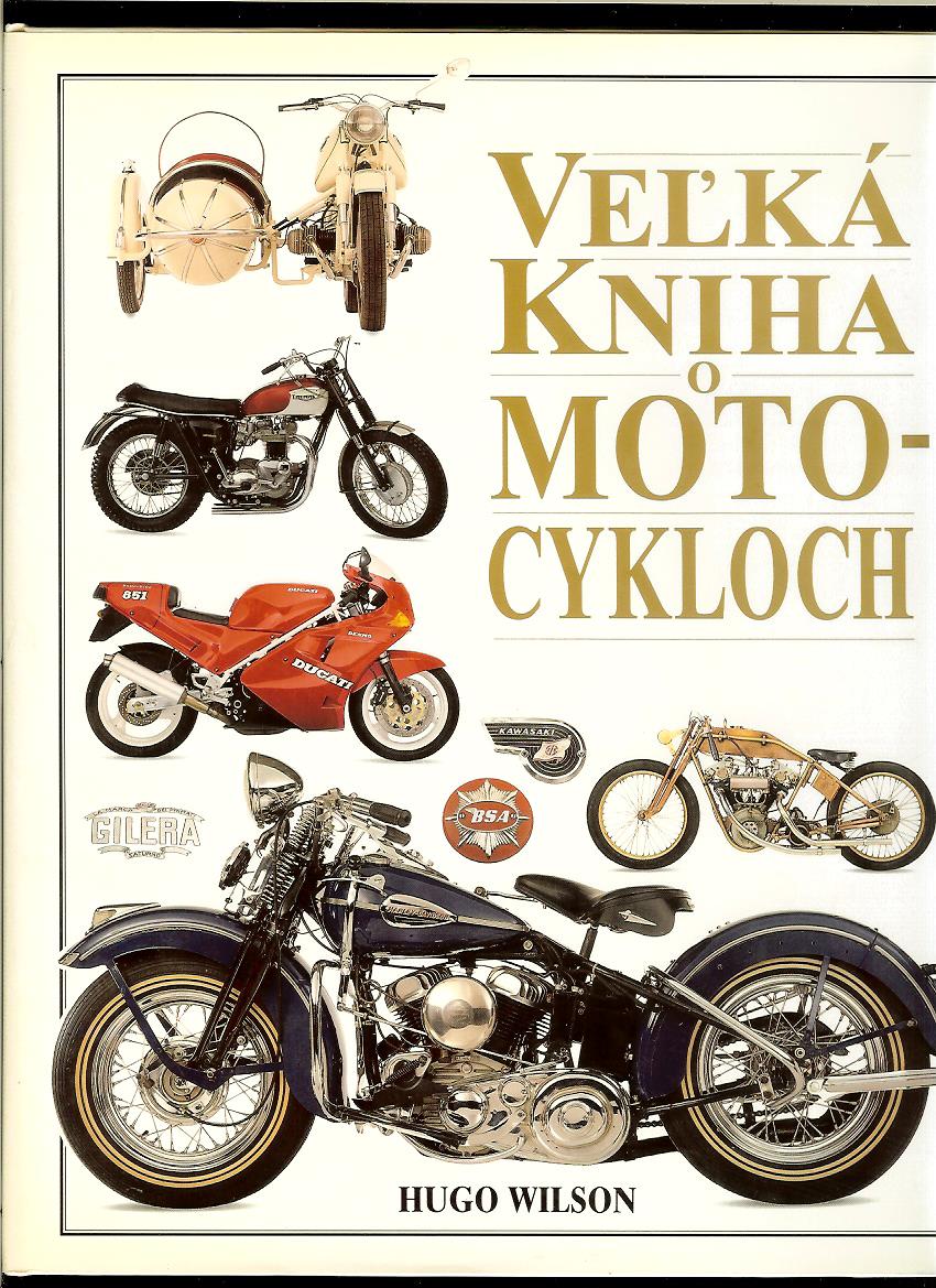 Hugo Wilson: Veľká kniha o motocykloch