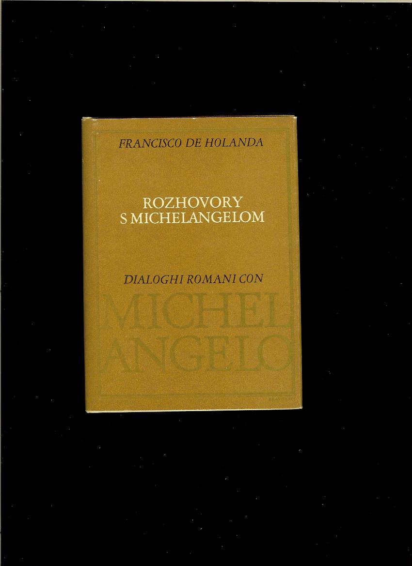 Francisco de Holanda: Rozhovory s Michelangelom