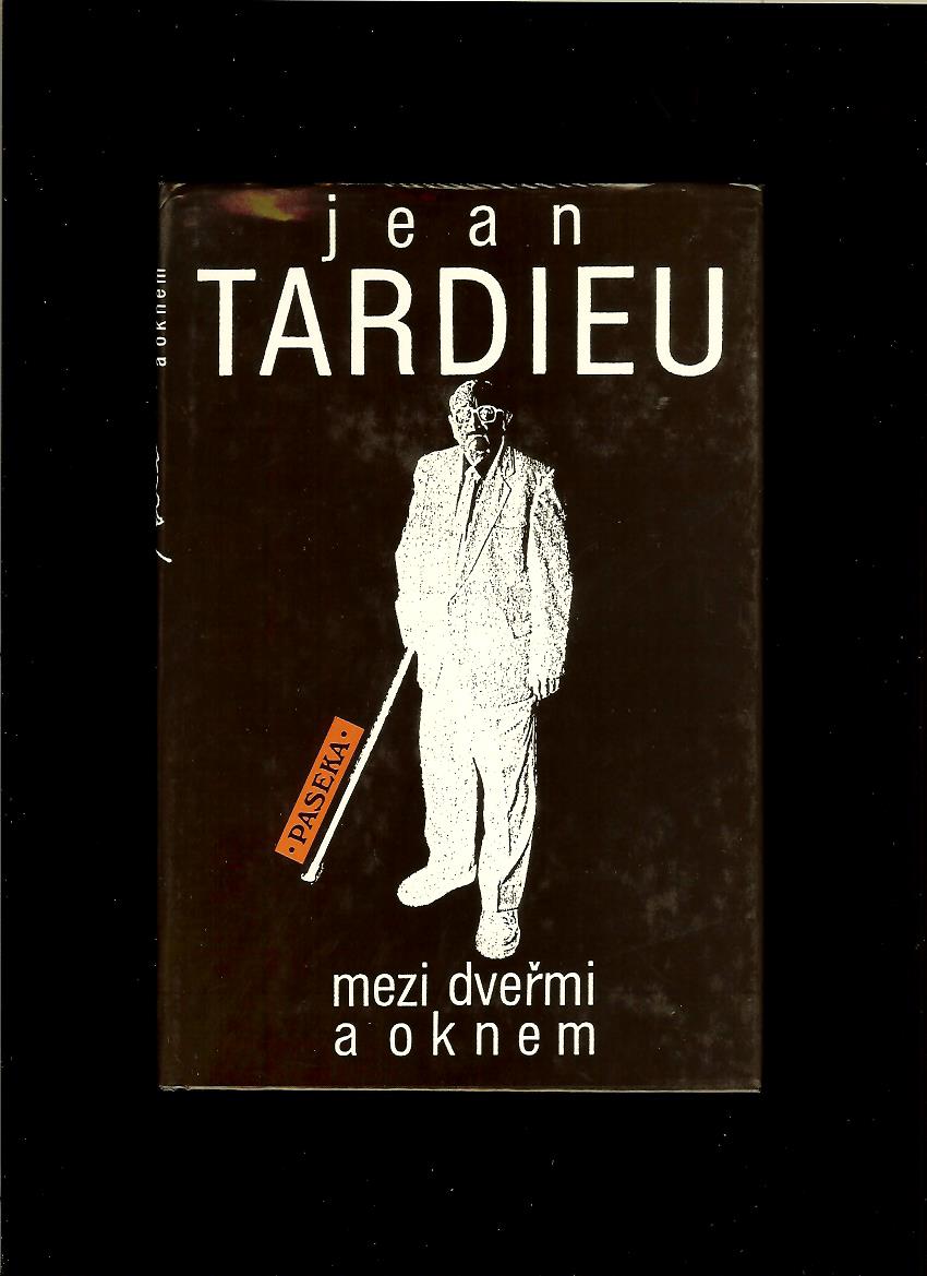 Jean Tardieu: Mezi dveřmi a oknem
