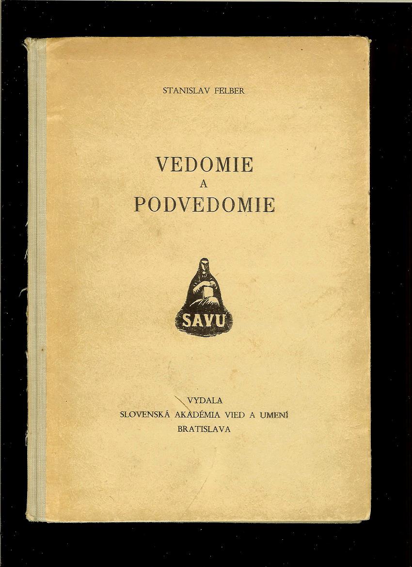 Stanislav Felber: Vedomie a podvedomie /1948/