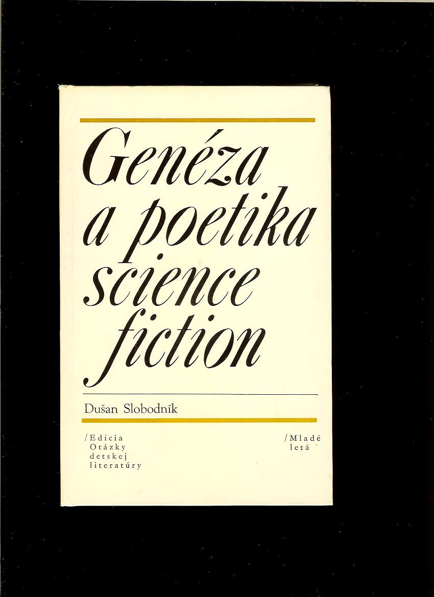 Dušan Slobodník: Genéza a poetika science fiction