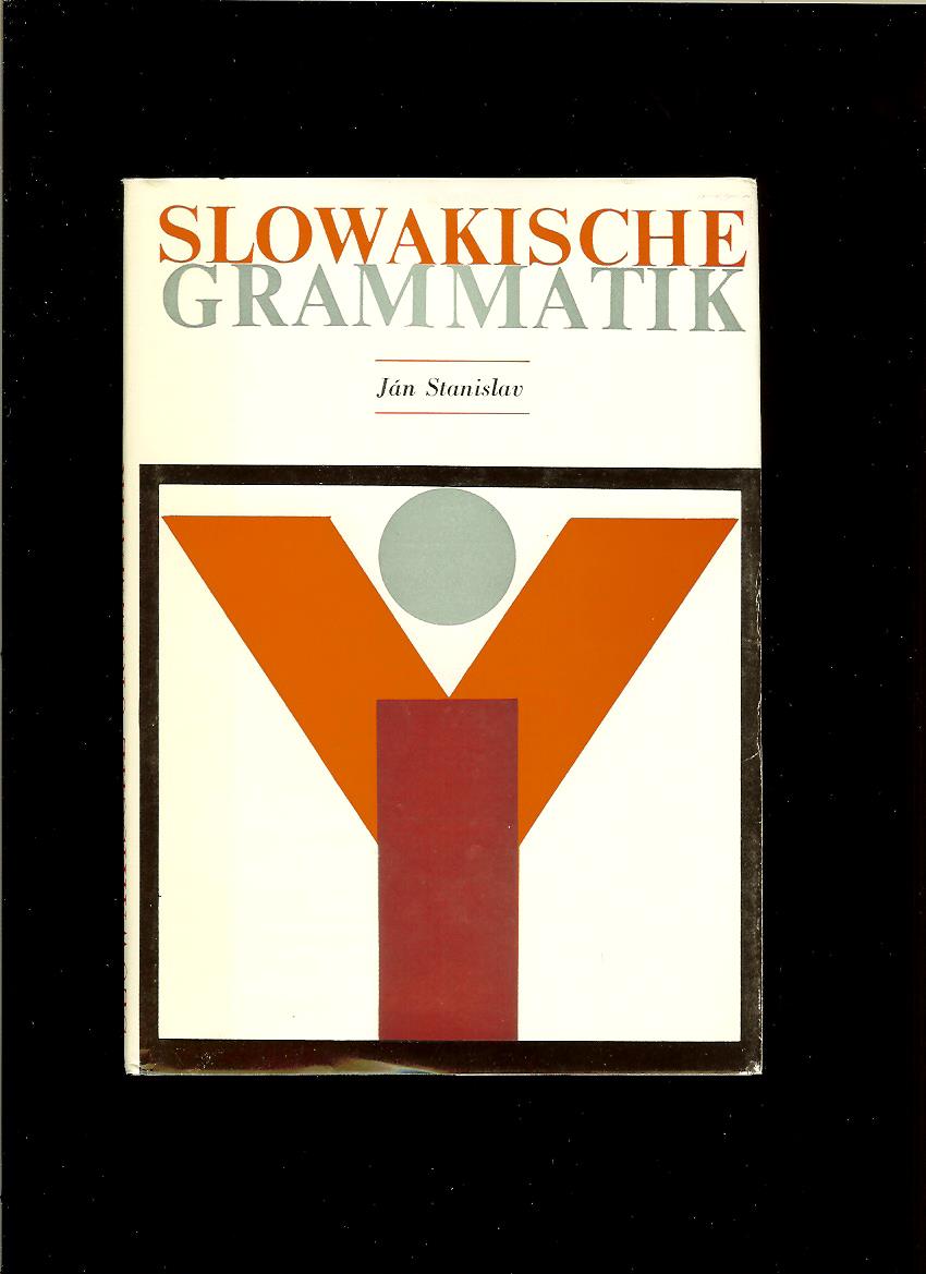 Ján Stanislav: Slowakische Grammatik /slovenská gramatika/