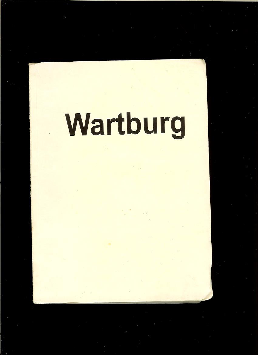 Horst Ihling: Wartburg. Pomôž si sám