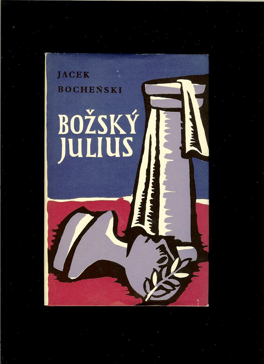 Jacek Bocheński: Božský Julius /1965/