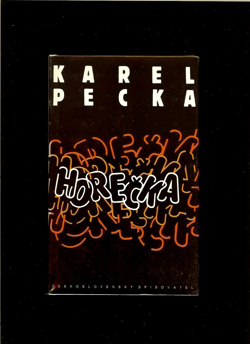 Karel Pecka: Horečka 