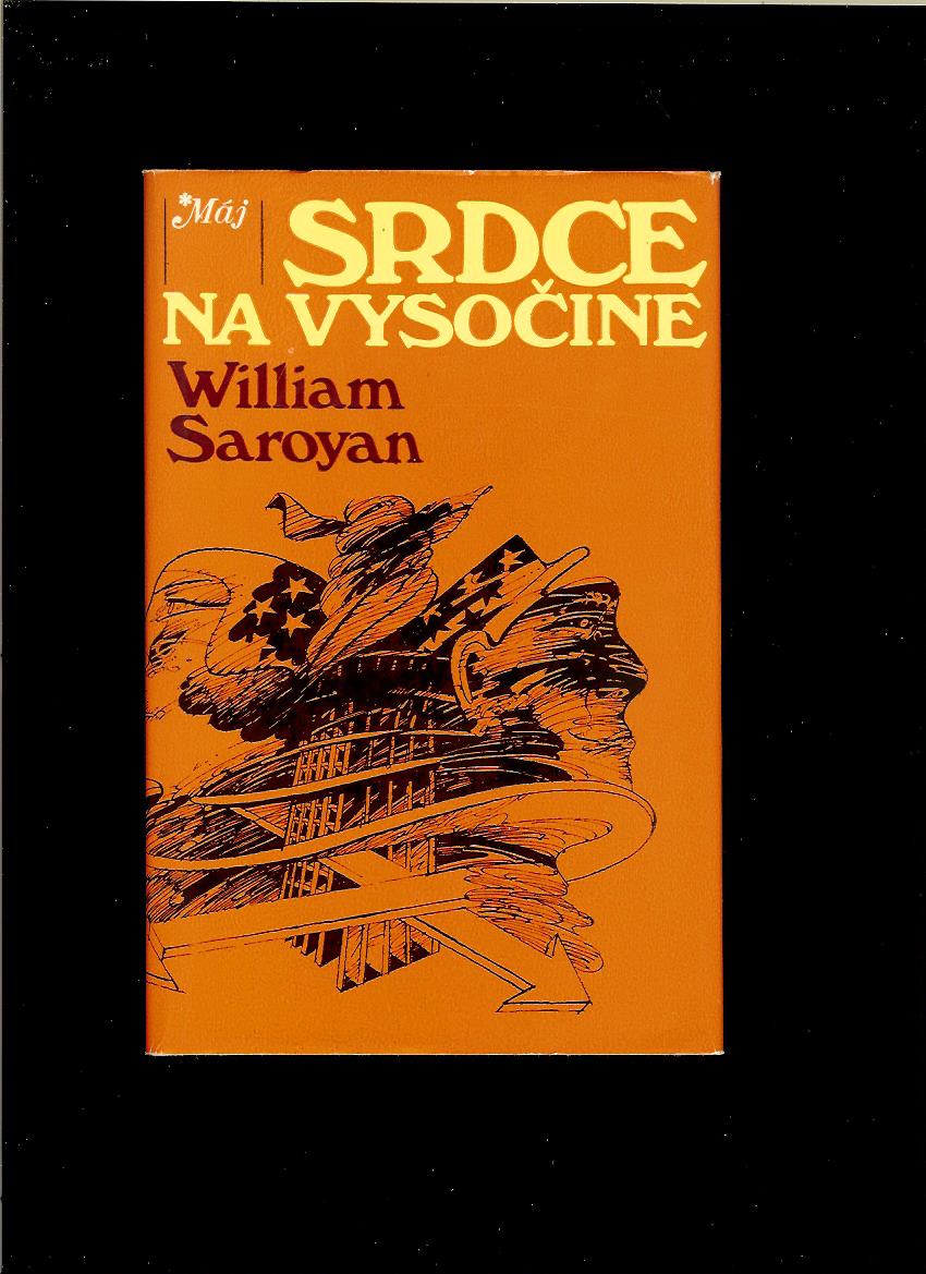 William Saroyan: Srdce na vysočine