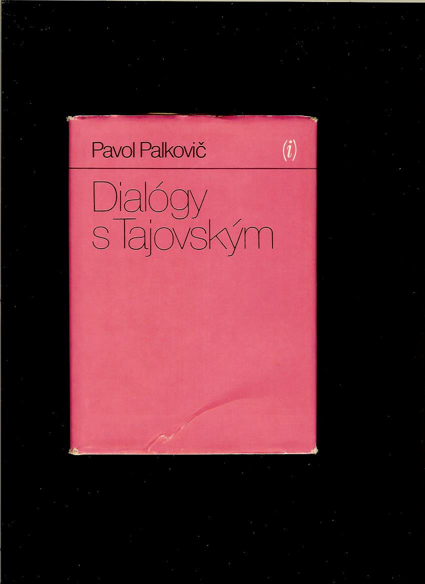 Pavol Palkovič: Dialógy s Tajovským
