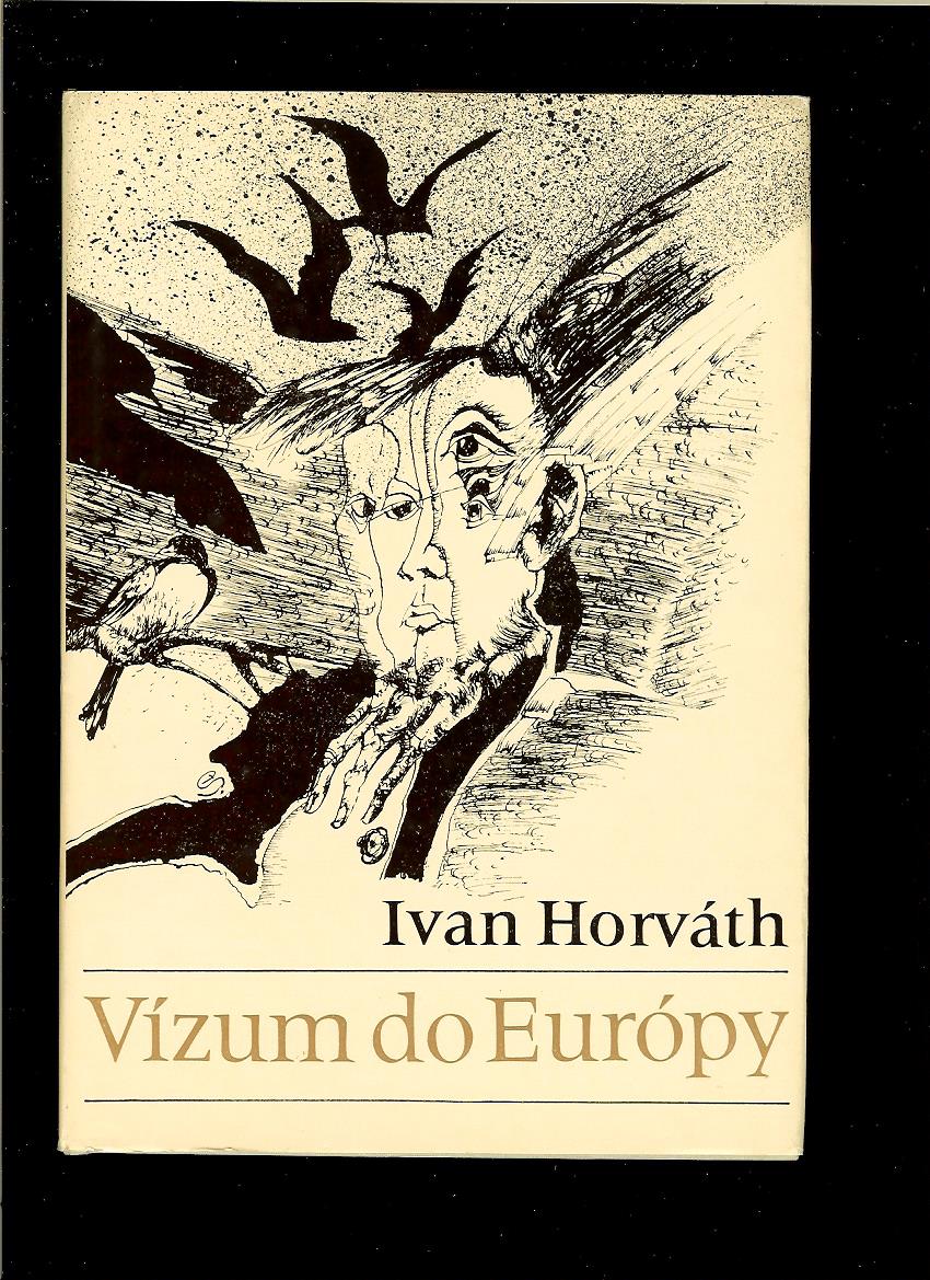 Ivan Horváth: Vízum do Európy /il. Emil Sedlák/