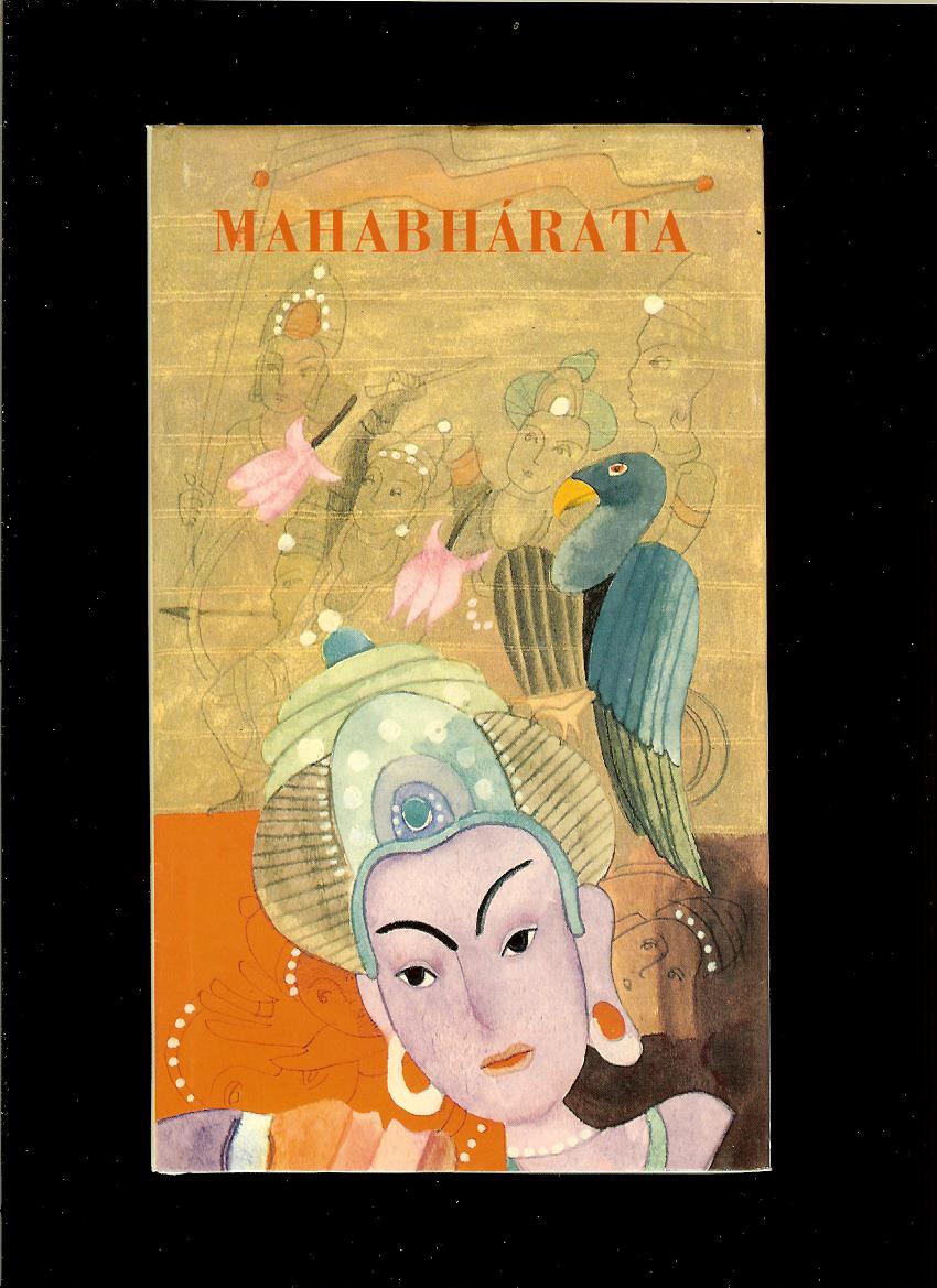 Mahabhárata alebo Príbeh o veľkej bitke potomkov Bháratu /staroindický epos/