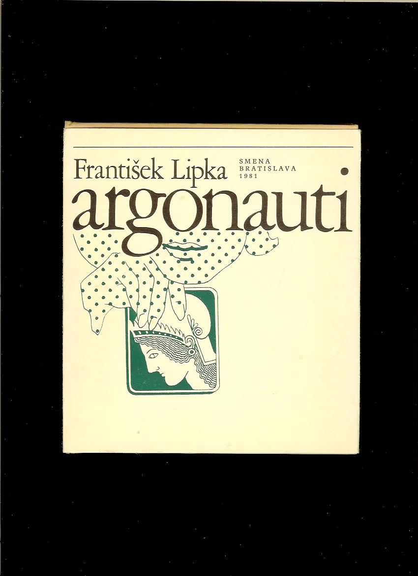 František Lipka: Argonauti