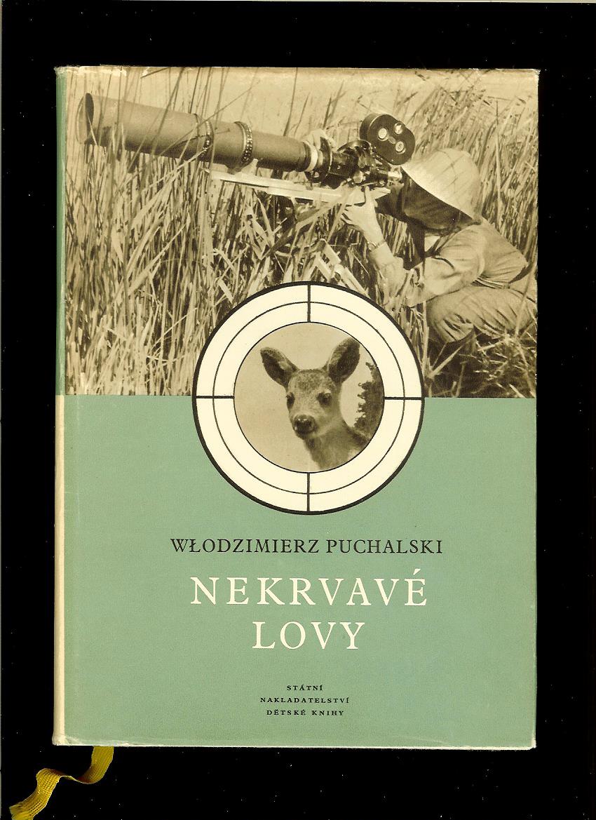 Wlodzimierz Puchalski: Nekrvavé lovy /1954/