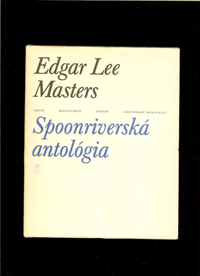 Edgar Lee Masters: Spoonriverská antológia