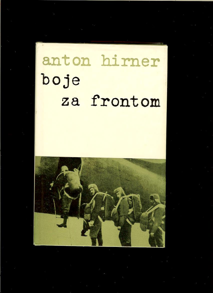 Anton Hirner: Boje za frontom