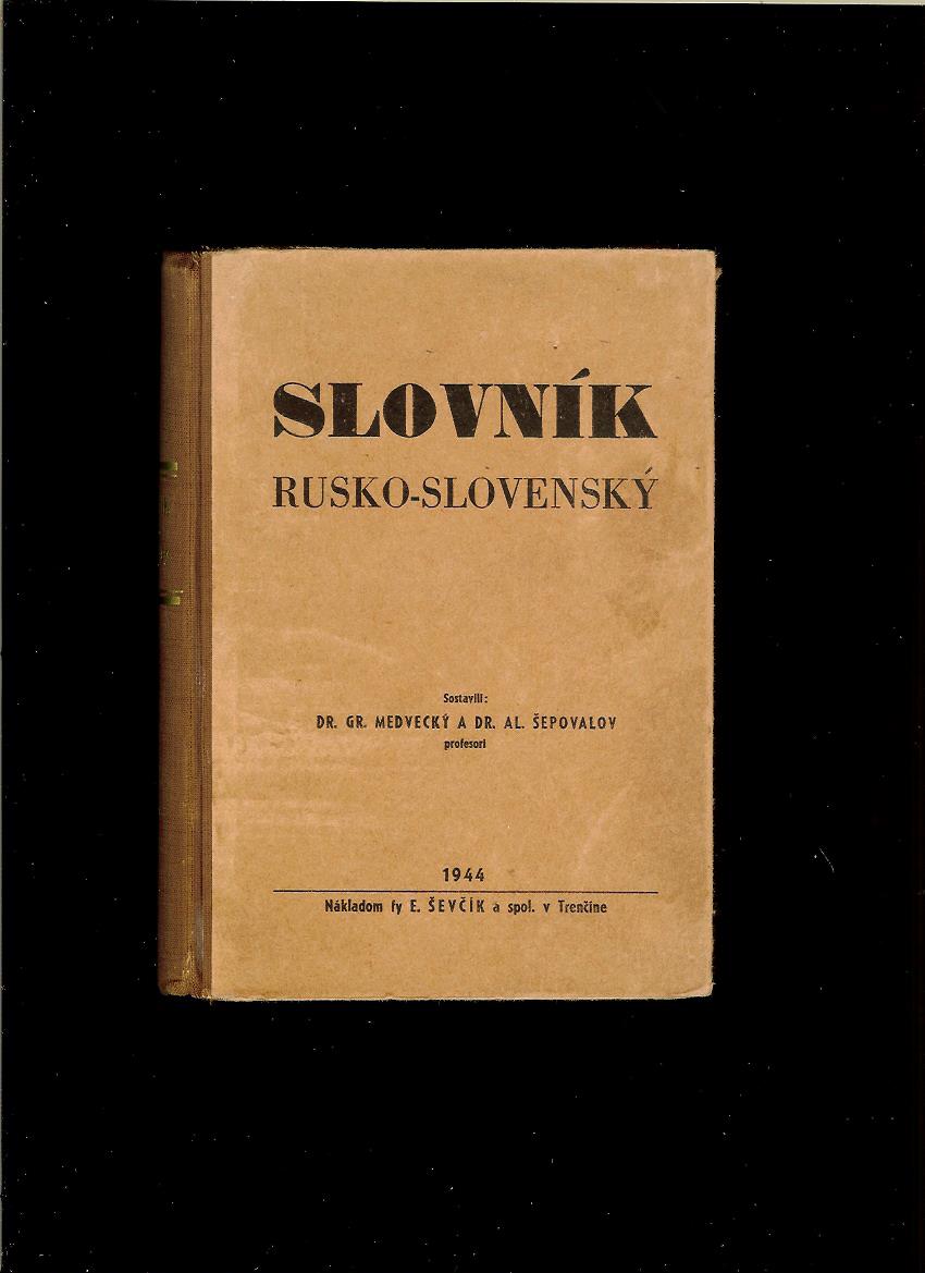 Slovník Rusko-slovenský s gramatikou a výslovnosťou /1944/
