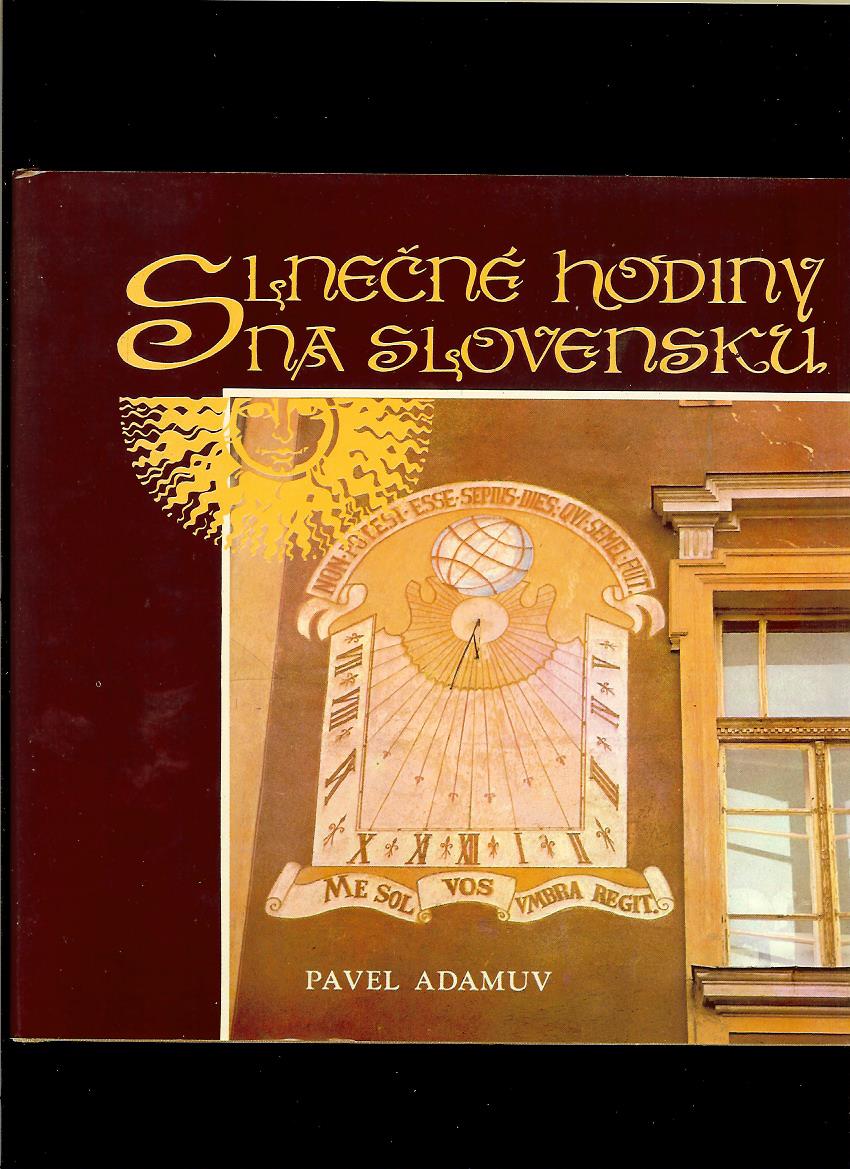 Pavel Adamuv: Slnečné hodiny na Slovensku