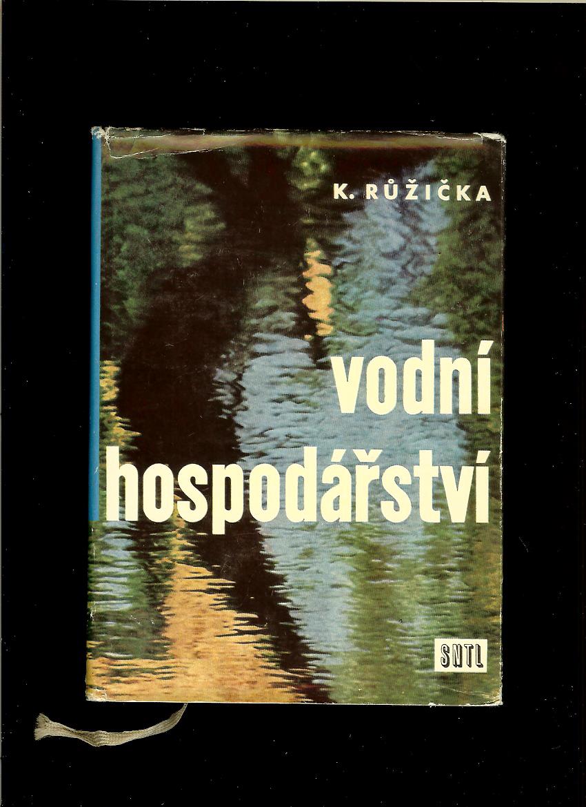 Karel Růžička: Vodní hospodářství /1962/