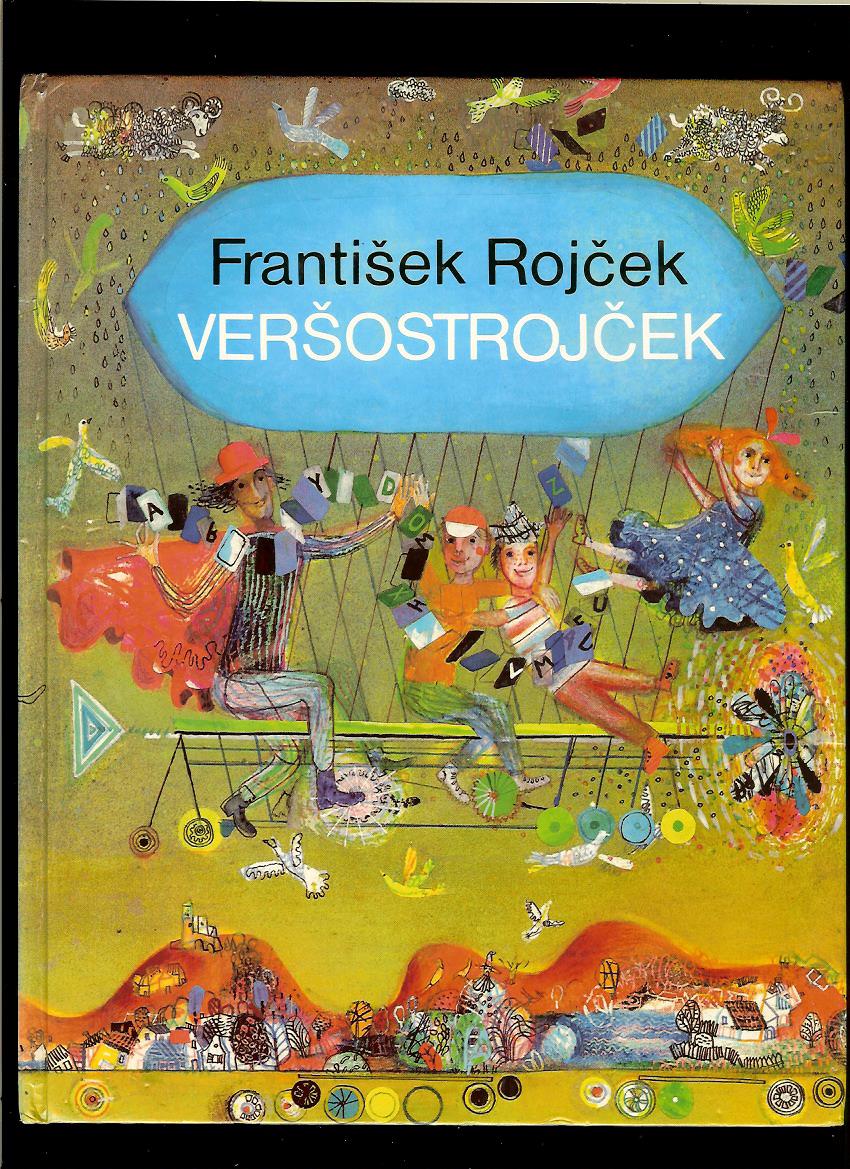 František Rojček: Veršostrojček /il. Daniela Krajčová/