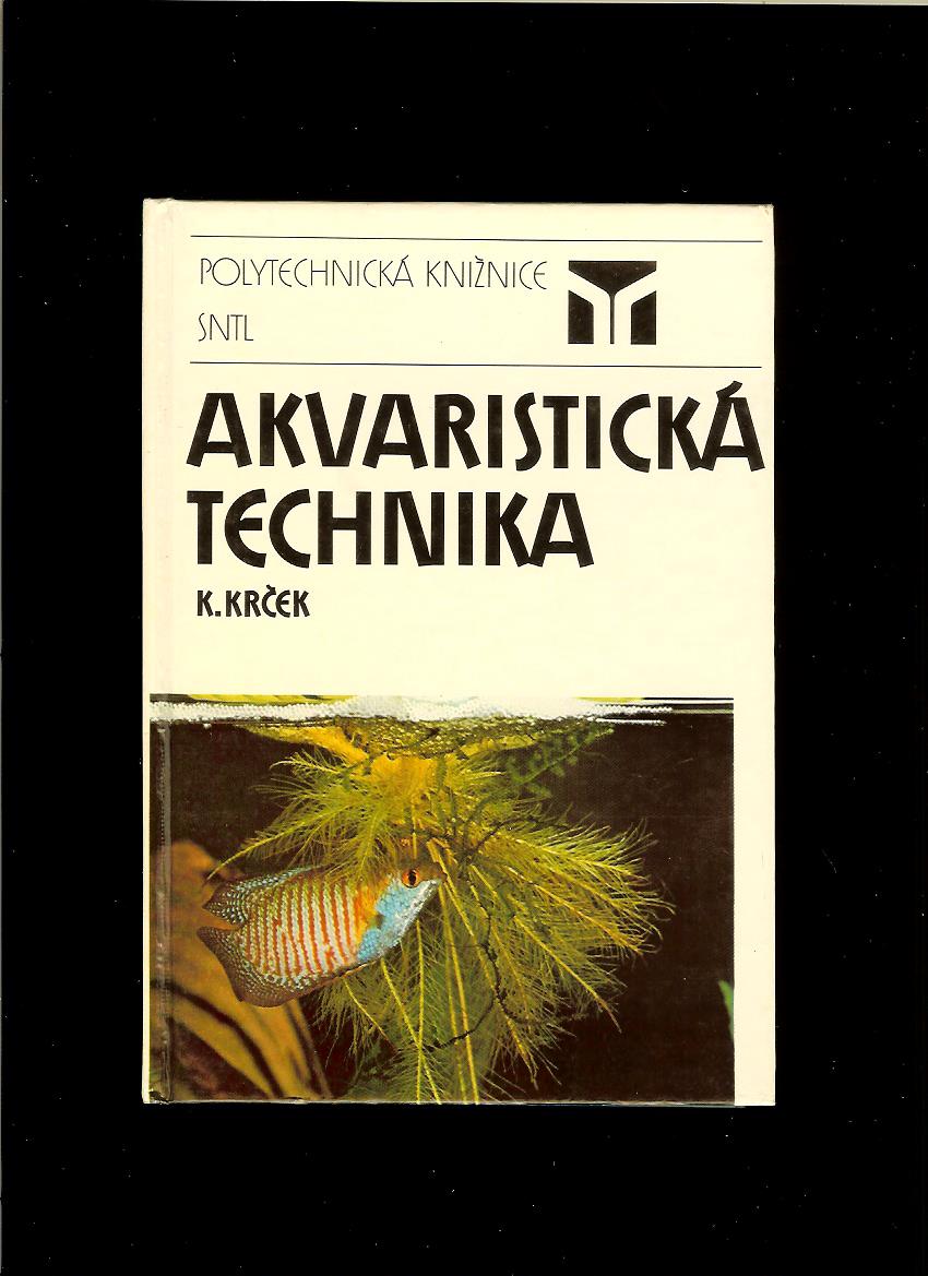 Karel Krček: Akvaristická technika