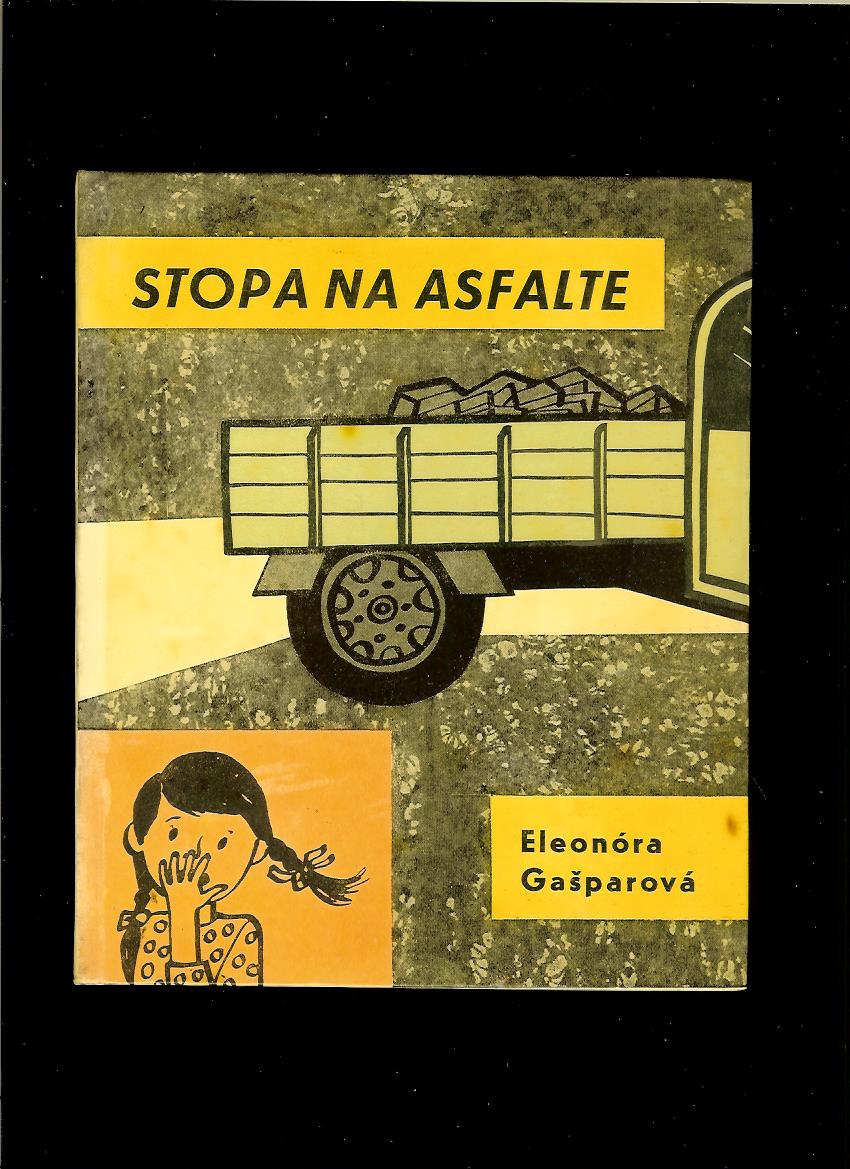 Eleonóra Gašparová: Stopa na asfalte /il. Jarmila Čihánková/