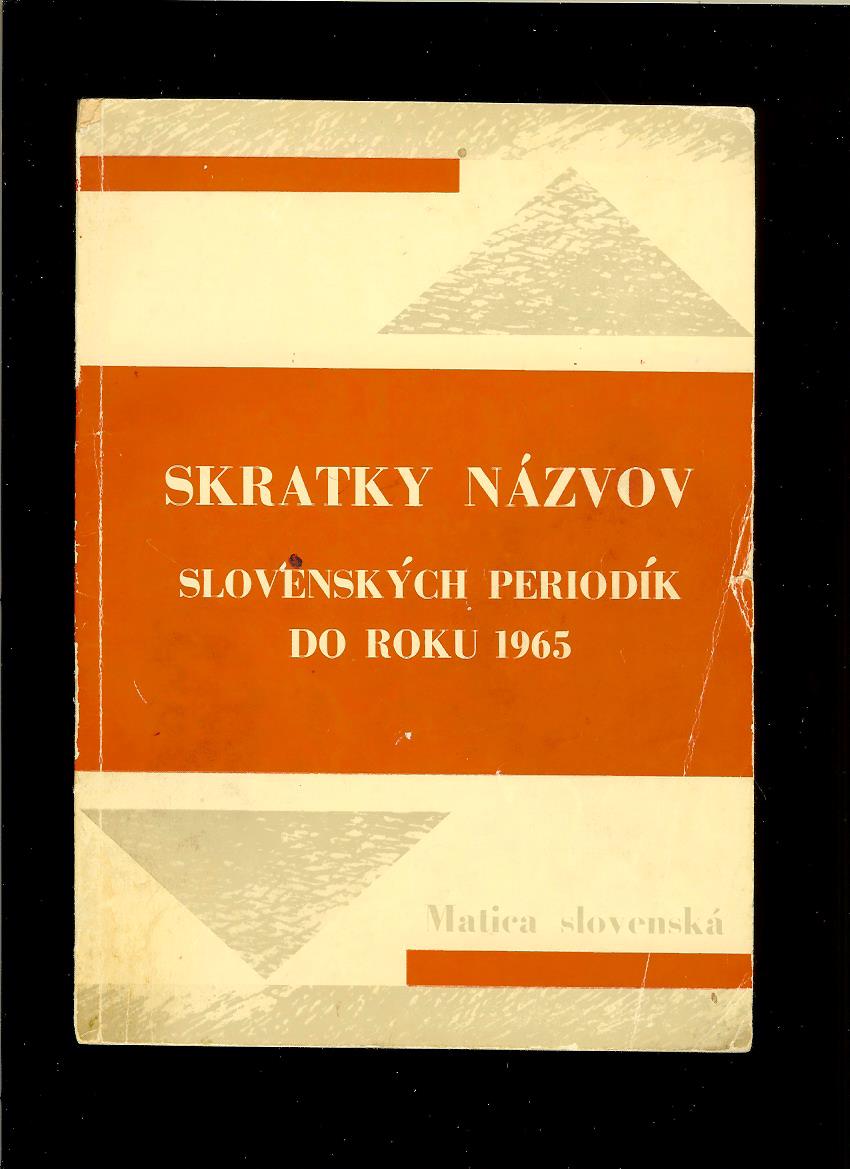 Skratky názvov slovenských periodík do roku 1965