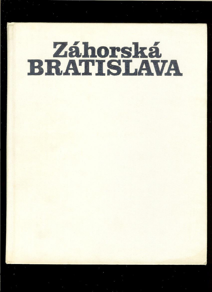 Ján Podolák: Záhorská Bratislava /Vlastivedná monografia/
