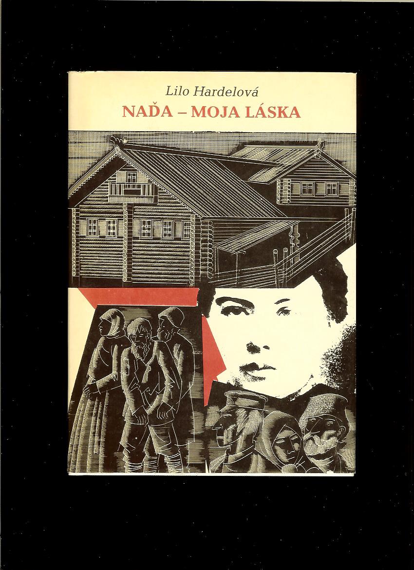 Lilo Hardelová: Naďa - moja láska /1979, il. František Hübel/