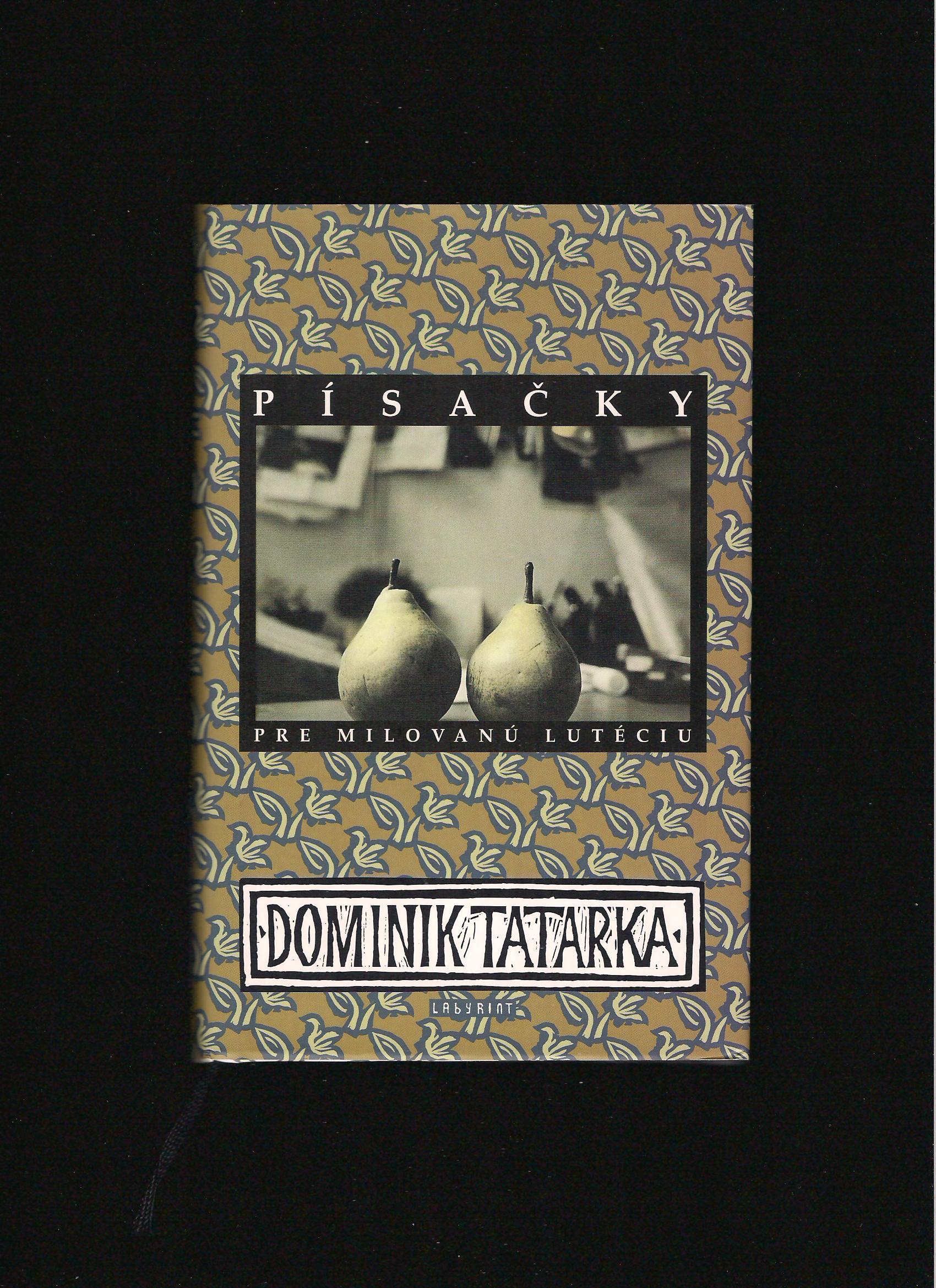 Dominik Tatarka: Písačky pre milovanú Lutéciu