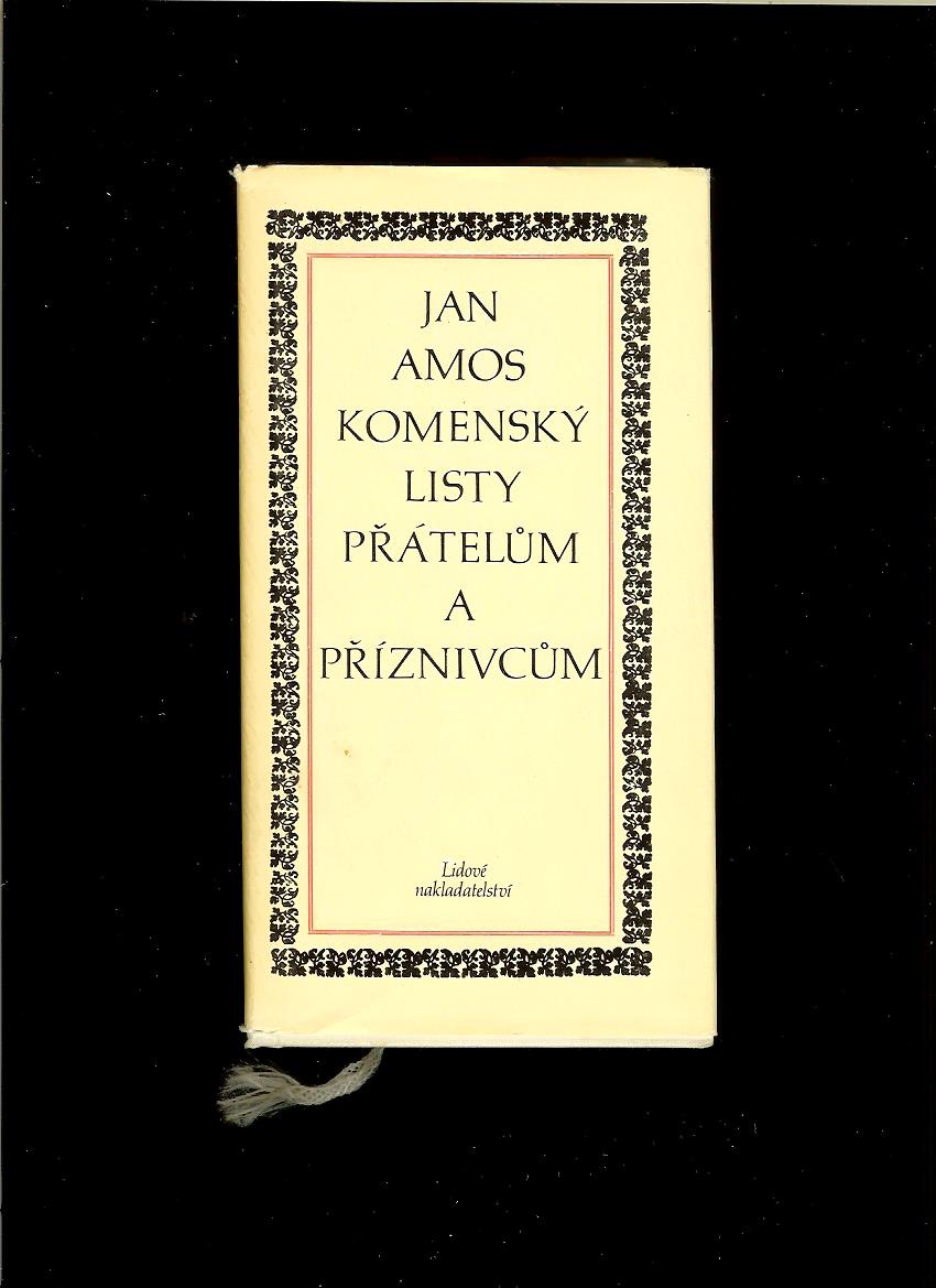 Jan Amos Komenský: Listy přátelum a příznivcum