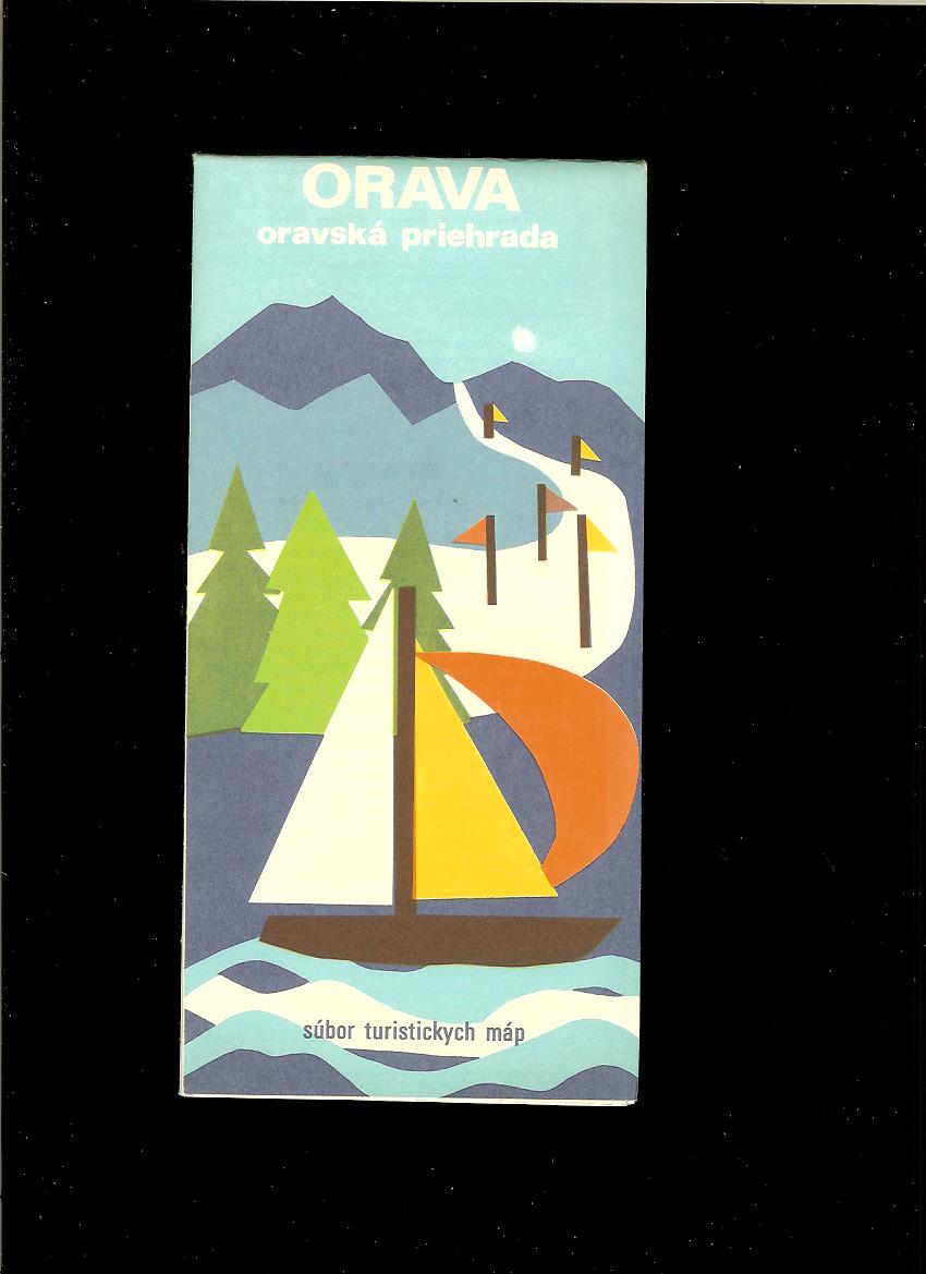 Orava. Oravská priehrada. Súbor turistických máp /1970/