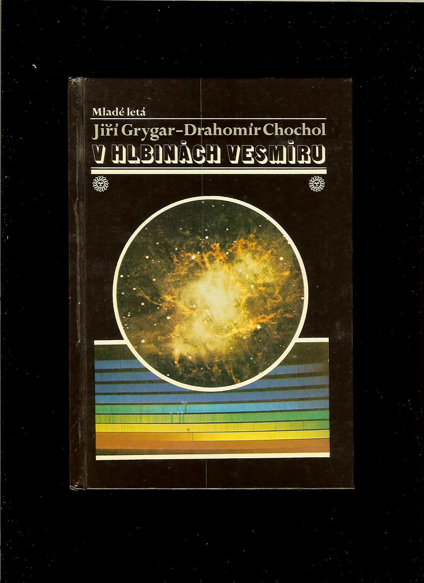 J. Grygar, D. Chochol: V hlbinách vesmíru