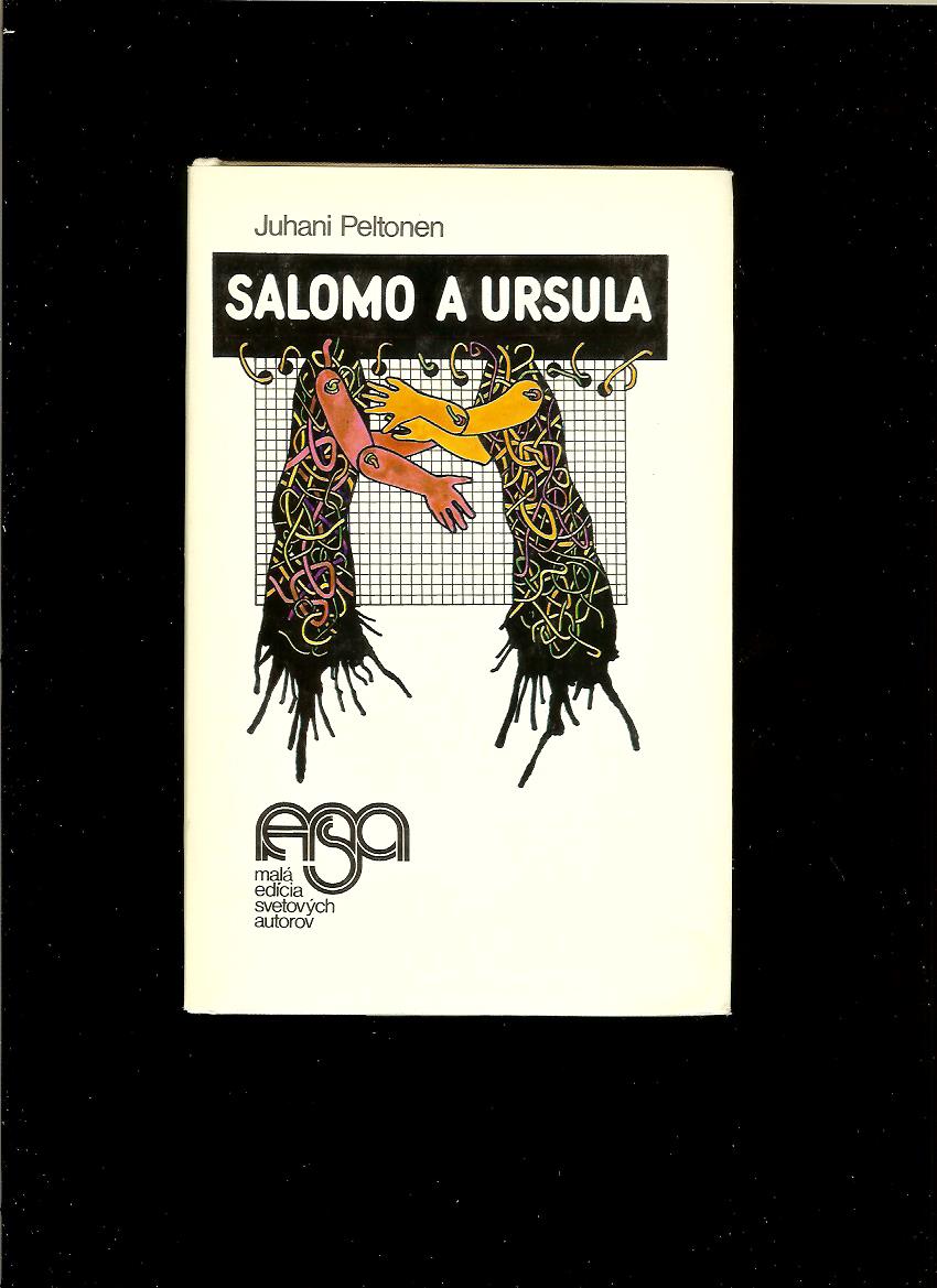 Juhani Peltonen: Salomo a Ursula