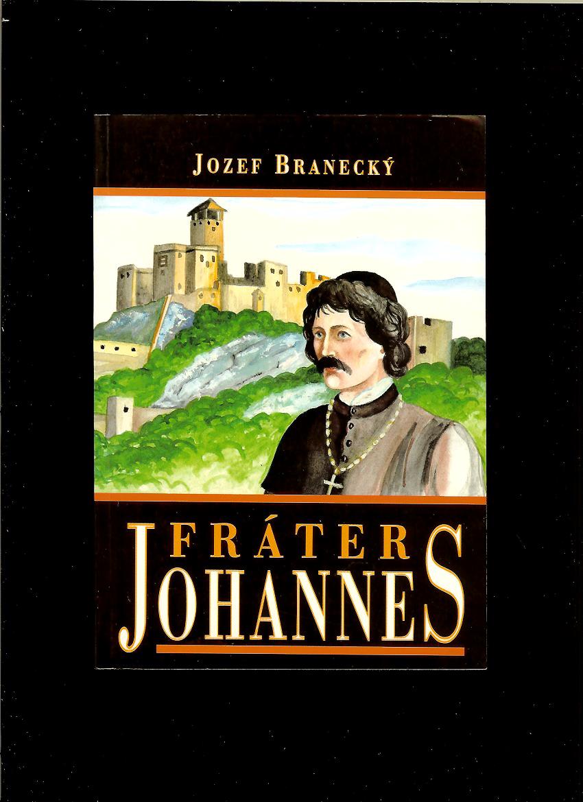 Jozef Branecký: Fráter Johannes