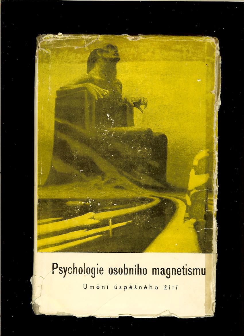 Psychologie osobního magnetismu. Umění úspěšného žití
