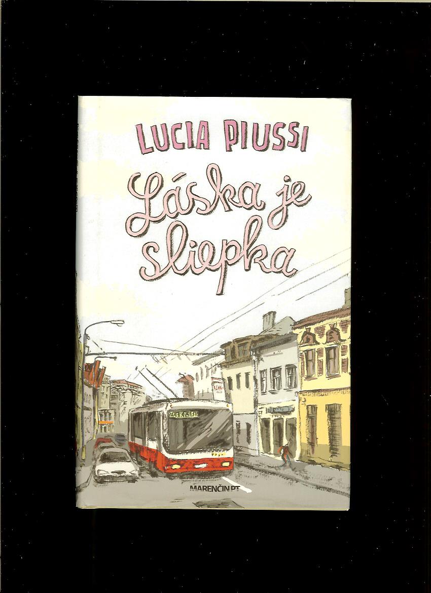 Lucia Piussi: Láska je sliepka