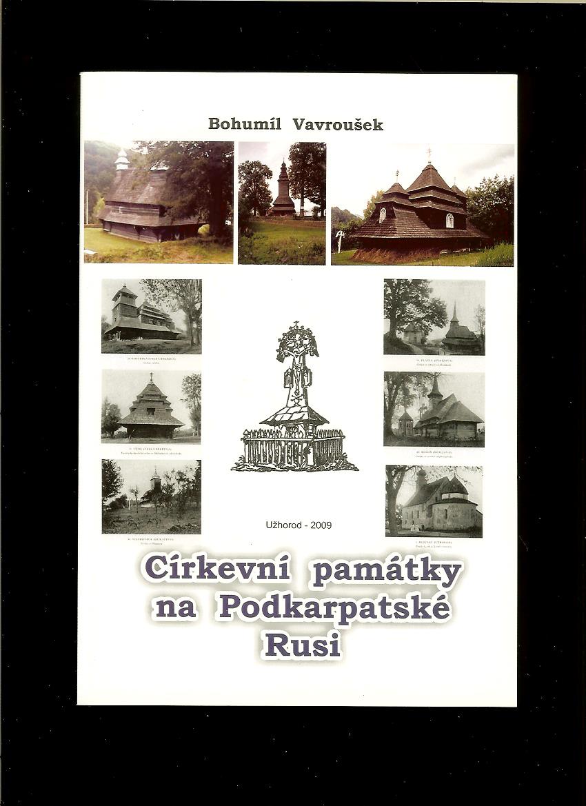 Bohumil Vavroušek: Církevní památky na Podkarpatské Rusi