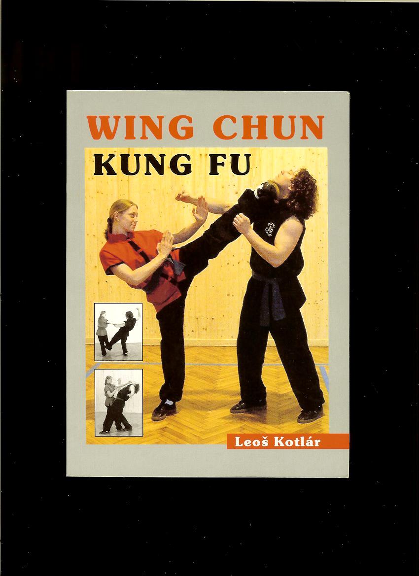 Leoš Kotlár: Wing Chun Kung Fu