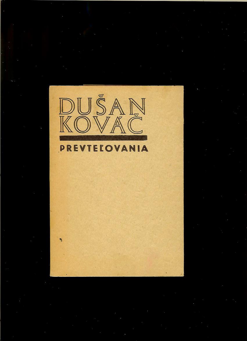 Dušan Kováč: Prevteľovania /1971/