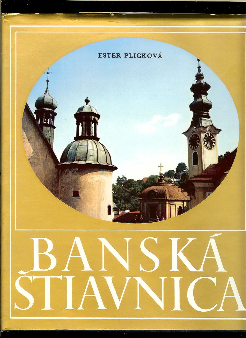 Ester Plicková: Banská Štiavnica /1973/