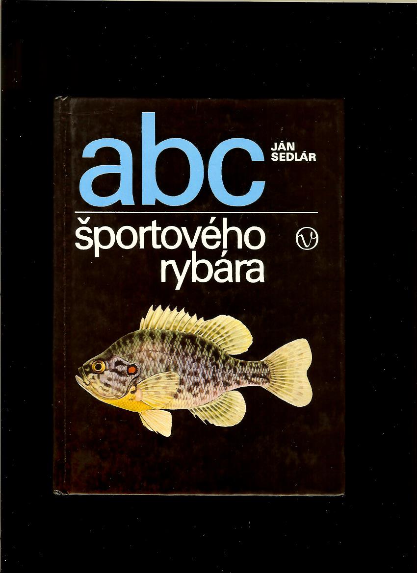 Ján Sedlár: ABC športového rybára