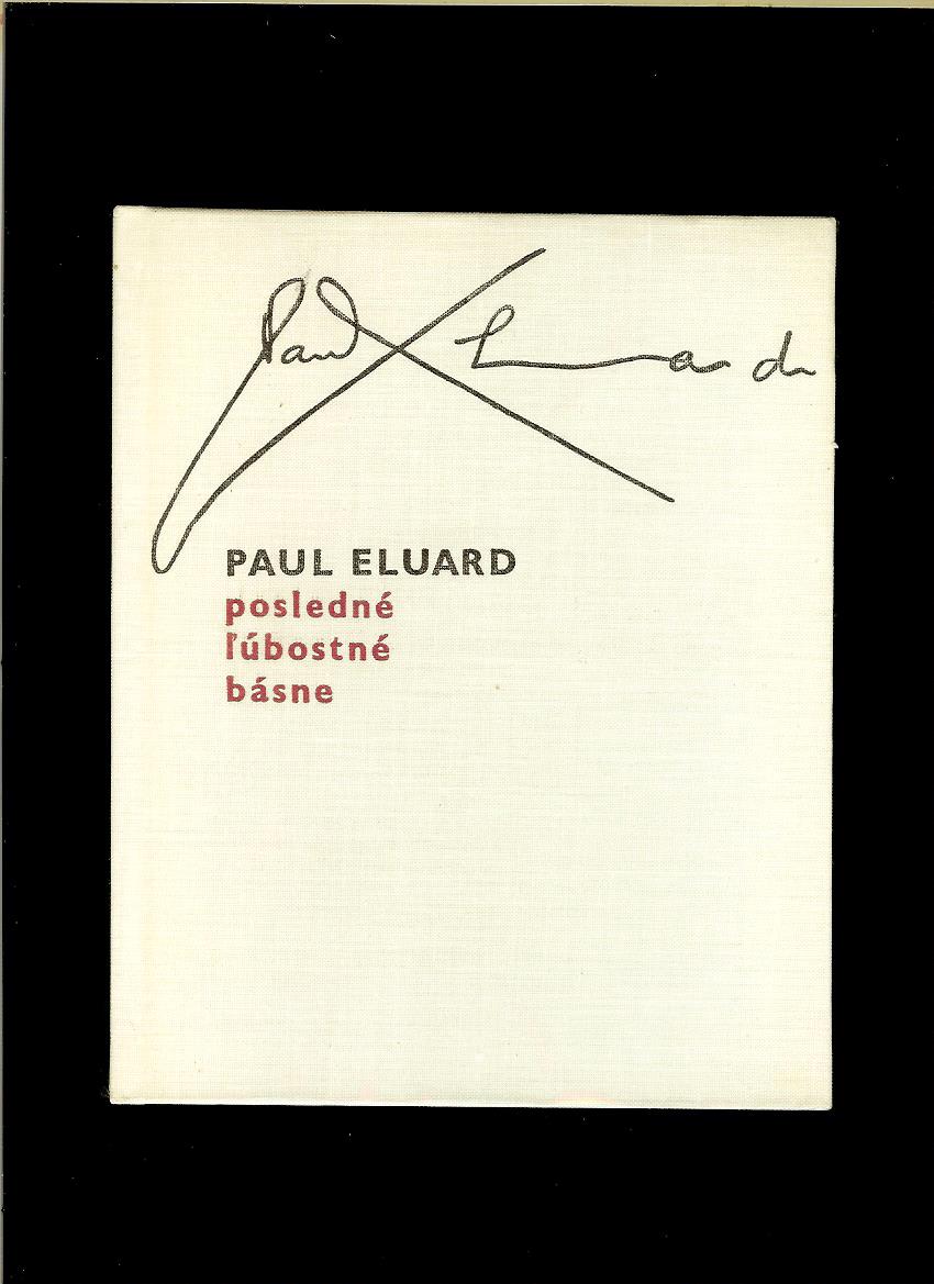 Paul Eluard: Posledné ľúbostné piesne