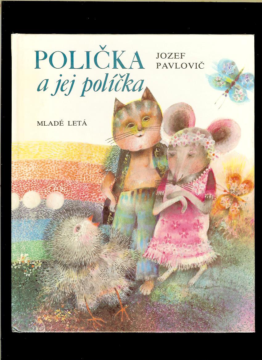 Jozef Pavlovič: Polička a jej políčka /il. Božena Augustínová/
