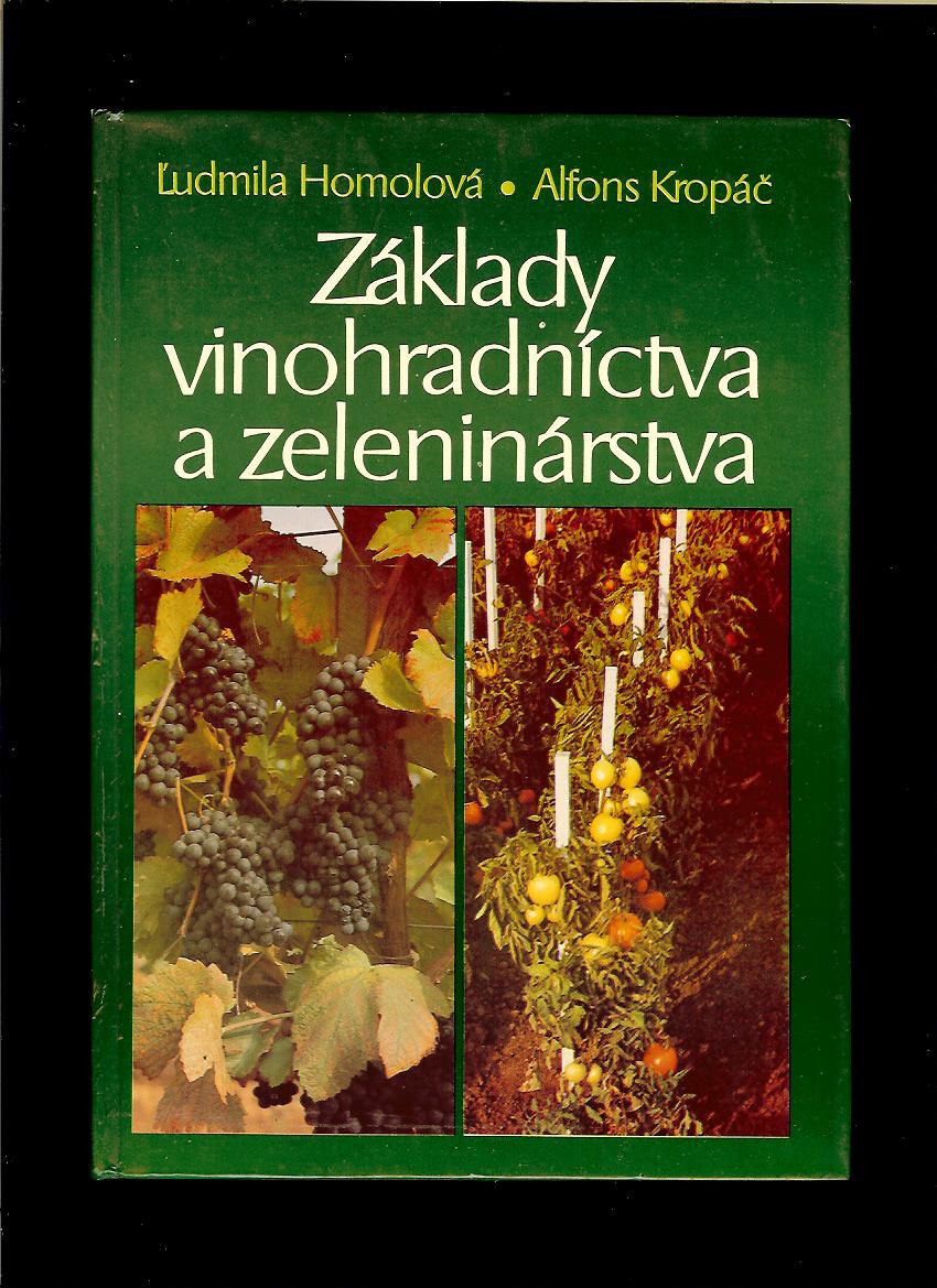 Ľ. Homolová, A. Kropáč: Základy vinohradníctva a zeleninárstva