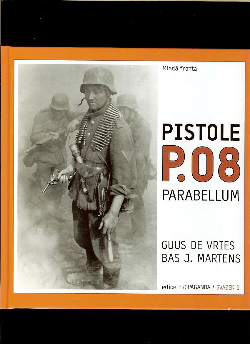 Guus de Vries, Bas J. Martens: Pistole P.08 Parabellum