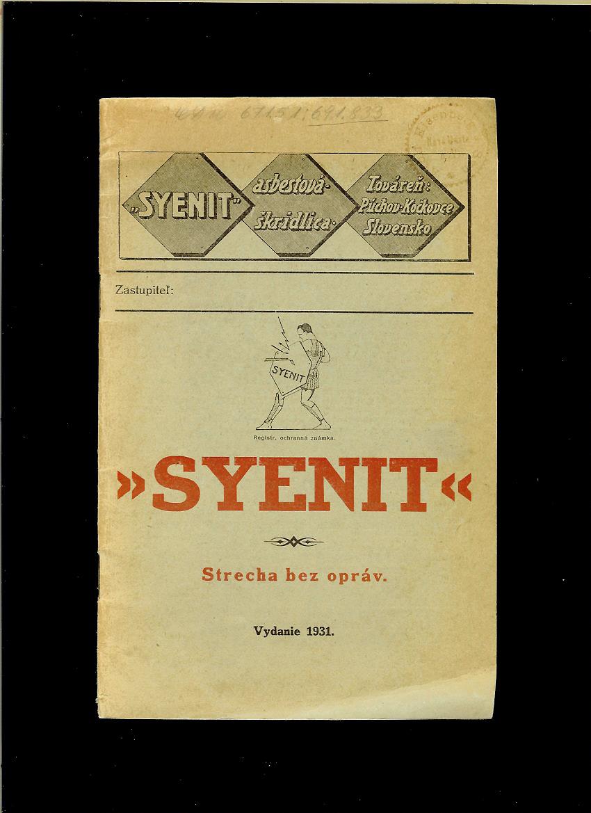 Syenit. Asbestová škrydlica. Strecha bez opráv /1931/