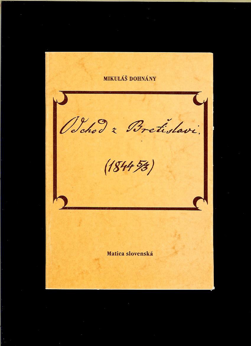 Mikuláš Dohnány: Odchod z Breťislavi (1844 5/3)