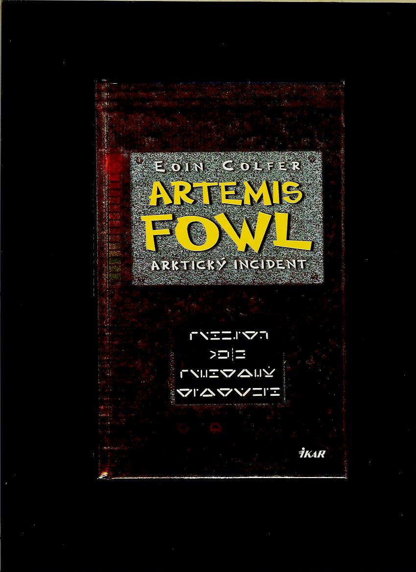 Eoin Colfer: Artemis Fowl. Arktický incident