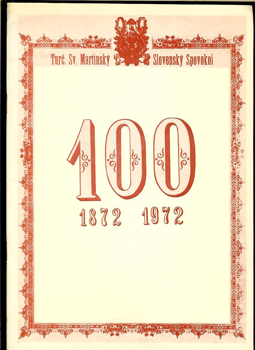 I. Galanda: 100 rokov Slovenského spevokolu v Martine (1872-1972)