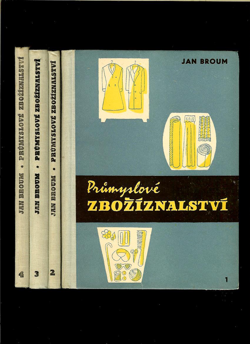 Jan Broum: Prumyslové zbožíznalectví 1-4 /1958/