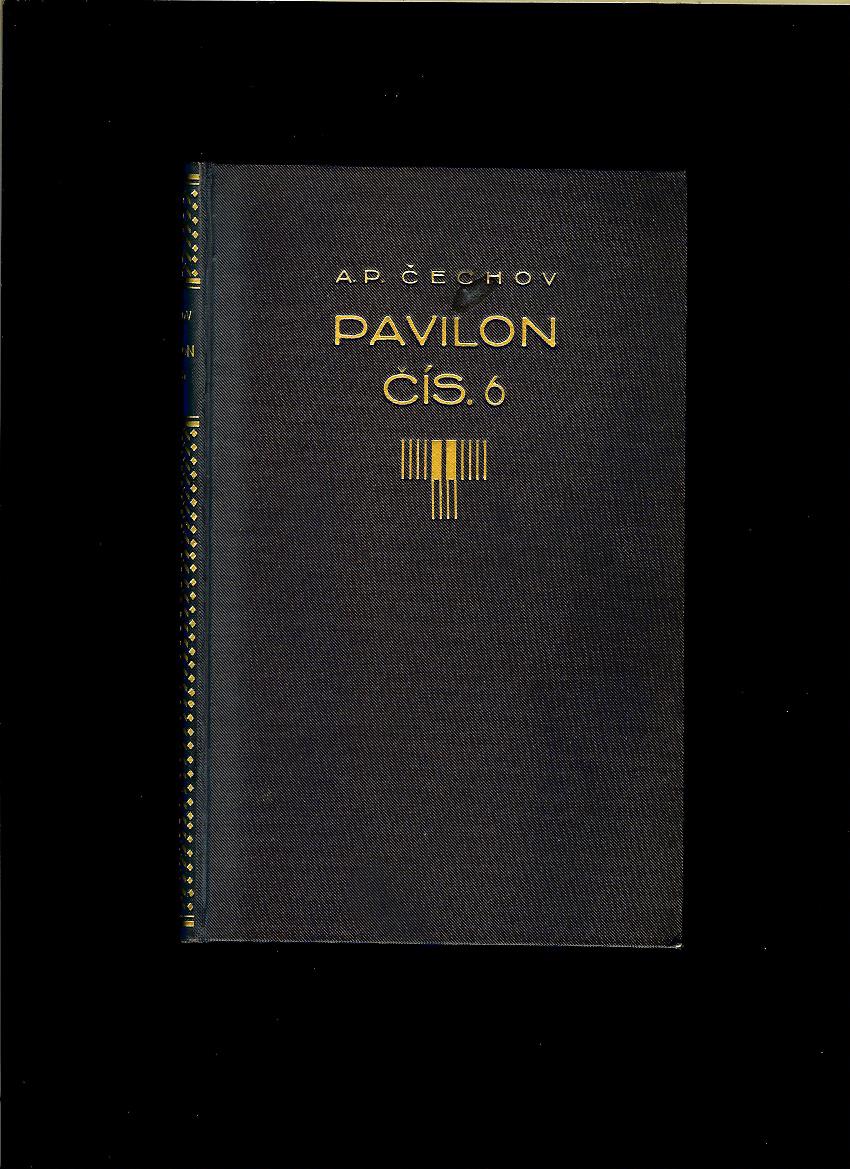 Anton Pavlovič Čechov: Pavilon čís. 6 /1933/
