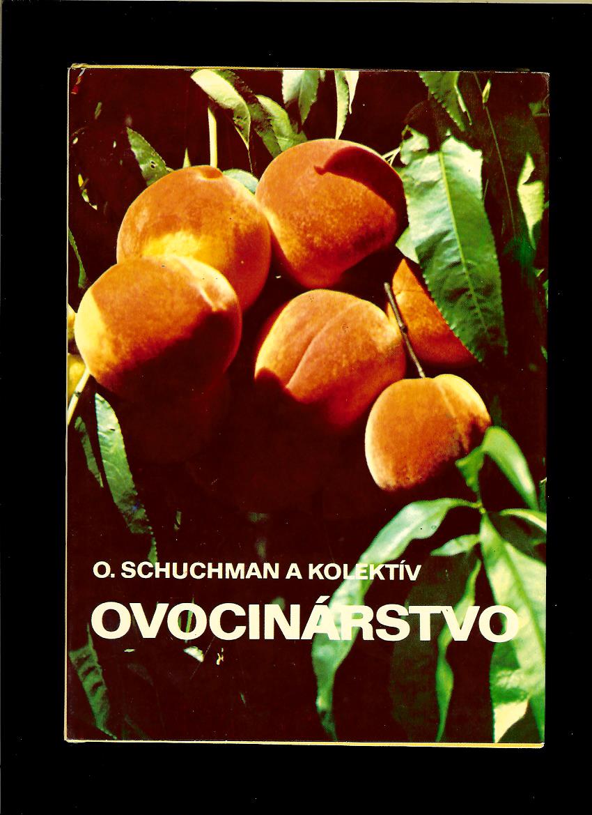 O. Schuchman a kol.: Ovocinárstvo